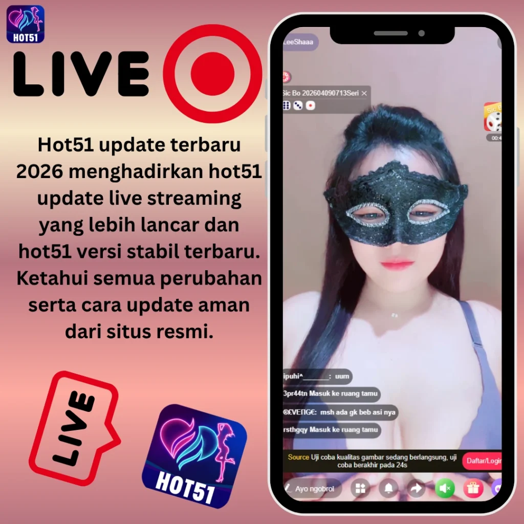 Hot51 Update Terbaru Versi Stabil & Live Streaming